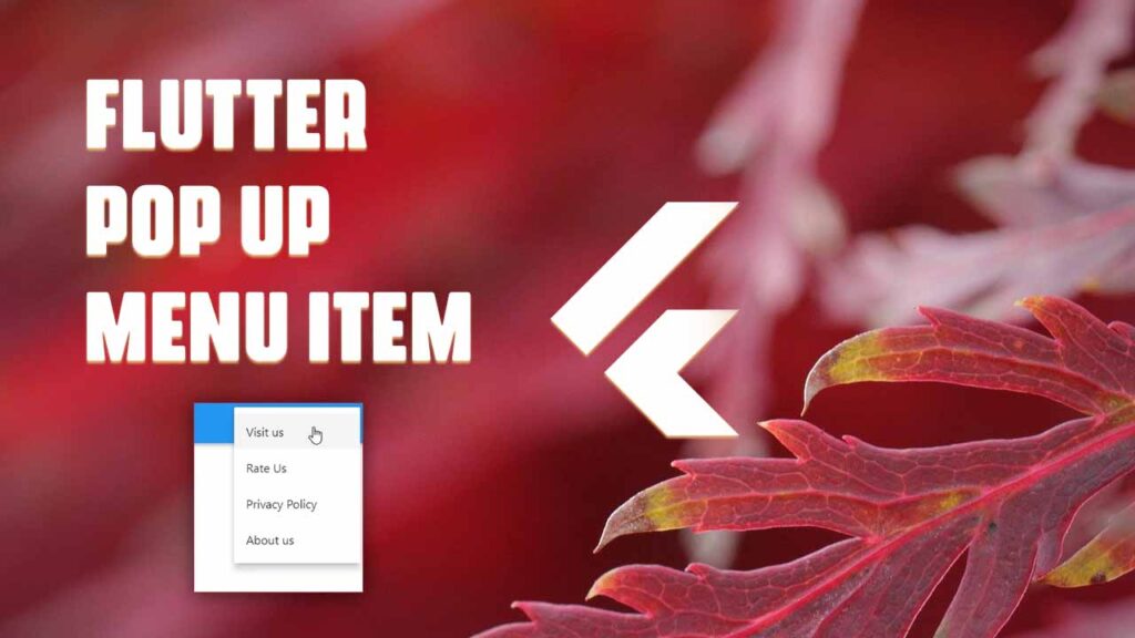 the-flutter-pop-up-menu-item-creates-using-the-flutter-pop-up-menu-button