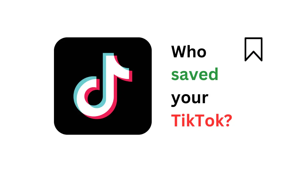 Who saved your tiktok