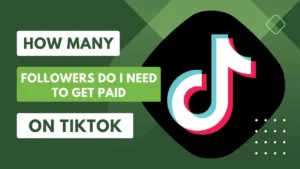 how many followers on tiktok to get paid