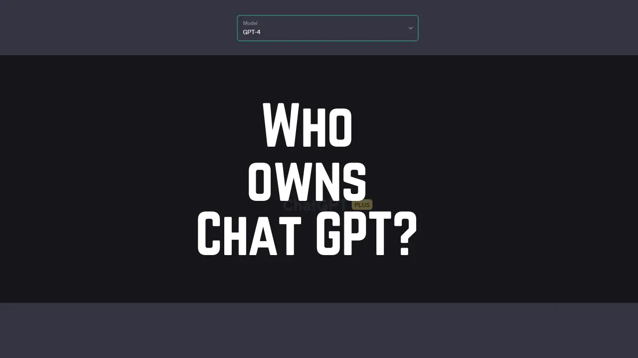 Who owns Chat GPT