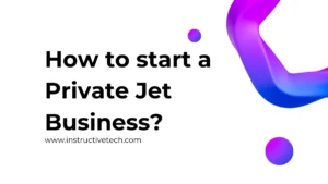 How to start a Private Jet Business